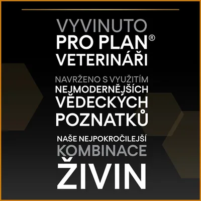 Text v češtine: Vyvinuto Pro Plan veterináři. Navrženo s využitím nejmodernějších vědeckých poznatků. Naše nejpokročilejší kombinace živin.
