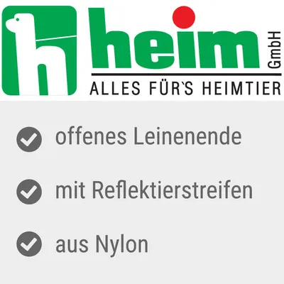 heim GmbH. Alles für's Heimtier. Offenes Leinenende, mit Reflektierstreifen, aus Nylon.