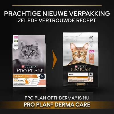 Purina Pro Plan kattenvoer: oude verpakking 'Elegant Adult OptiDerma' en nieuwe verpakking 'Adult Derma Care'. Pro Plan Opti-Derma is nu Pro Plan Derma Care. Zelfde vertrouwde recept.