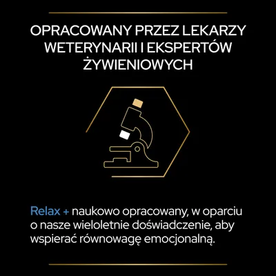 Opracowany przez lekarzy weterynarii i ekspertów żywieniowych. Relax+ naukowo opracowany, aby wspierać równowagę emocjonalną. Tekst w języku polskim.