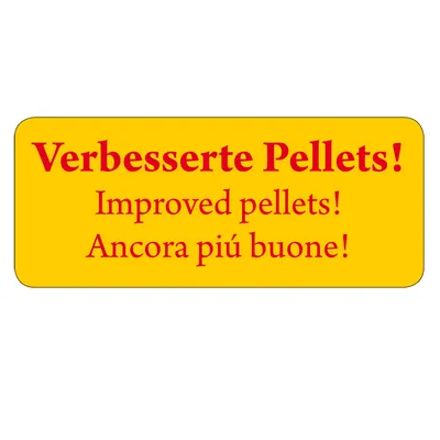 Verbesserte Pellets! Improved pellets! Ancora più buone! (tekst in Duits, Engels en Italiaans over verbeterde pellets)