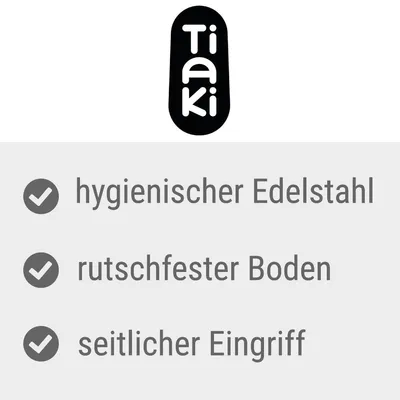 Tiaki. Hygienischer Edelstahl, rutschfester Boden, seitlicher Eingriff.