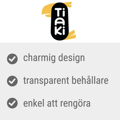 Tiaki. Charmig design, transparent behållare, enkel att rengöra.