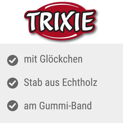 TRIXIE. mit Glöckchen, Stab aus Echtholz, am Gummi-Band (teksti saksaksi).