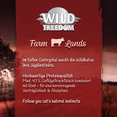 Wild Freedom Farm Lands. Mind. 40% Geflügelfrischfleisch kombiniert mit Rind für hervorragende Verträglichkeit und Akzeptanz. Follow your cat's natural instincts.