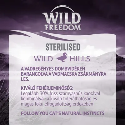 Wild Freedom Sterilised Wild Hills. Legalább 30% friss szárnyashús kacsával kombinálva, kiváló fehérjeminőség és magas elfogadottság érdekében. Angol szöveg is látható.