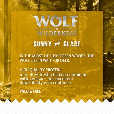 Wolf of Wilderness Sunny Glade. High quality protein: min. 40 % fresh chicken combined with venison – for excellent digestibility & acceptance. Wild & Free. Teksti englanniksi.