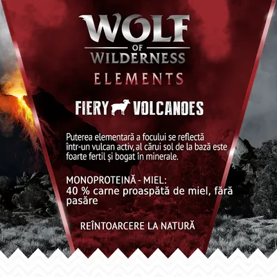 Wolf of Wilderness Elements Fiery Volcanoes. Monoproteină - miel: 40 % carne proaspătă de miel, fără pasăre. Reîntoarcere la natură. Text în limba română și engleză.