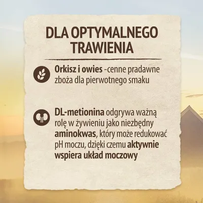 Dla optymalnego trawienia: orkisz i owies – cenne pradawne zboża; DL-metionina – niezbędny aminokwas wspierający układ moczowy, może redukować pH moczu.