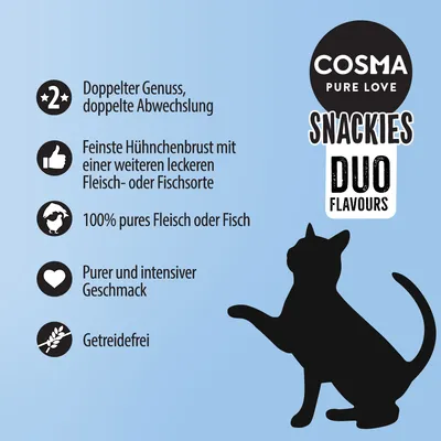 Cosma Snackies Duo Flavours. Doppelter Genuss, doppelte Abwechslung. Feinstes Hühnchenbrust mit Fleisch- oder Fischsorte. 100% pures Fleisch oder Fisch. Purer Geschmack. Getreidefrei.