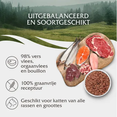 Uitgebalanceerd en soortgeschikt. 98% vers vlees, orgaanvlees en bouillon. 100% graanvrije receptuur. Geschikt voor katten van alle rassen en groottes. Vlees, vis en orgaanvlees zichtbaar.