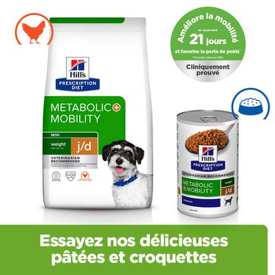 Hill's Prescription Diet Metabolic + Mobility Mini weight j/d aliments secs et humides, cliniquement prouvé pour améliorer la mobilité en 21 jours. Essayez nos pâtés et croquettes.