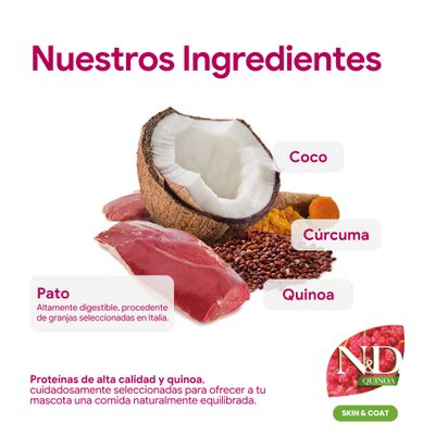 Ingredientes: Pato, coco, cúrcuma, quinoa. Proteínas de alta calidad y quinoa para una alimentación equilibrada. N&D Quinoa Skin & Coat.