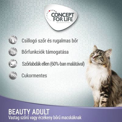 CONCEPT FOR LIFE. Csillogó szőr és rugalmas bőr, bőrfunkciók támogatása, szőrlabdák ellen (60%-ban malátával), cukormentes. BEAUTY ADULT vastag szőrű vagy érzékeny bőrű macskáknak.