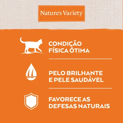 Nature’s Variety. Condição física ótima. Pelo brilhante e pele saudável. Favorece as defesas naturais.