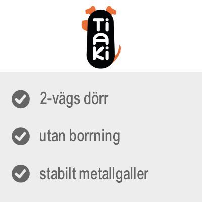 Tiaki. 2-vägs dörr, utan borrning, stabilt metallgaller.