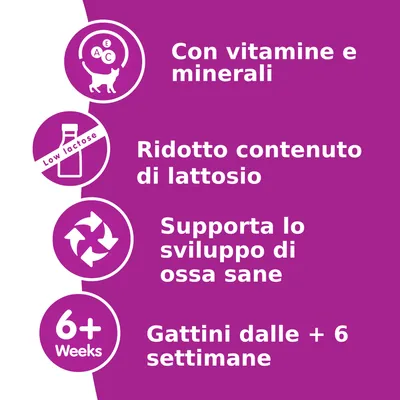 Con vitamine e minerali, ridotto contenuto di lattosio, supporta lo sviluppo di ossa sane, gattini dalle +6 settimane. Testo in parte in inglese: Low lactose, 6+ Weeks.