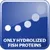 ONLY HYDROLYZED FISH PROTEINS (κείμενο στα αγγλικά)