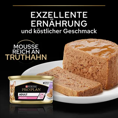 Purina Pro Plan Adult Delicate mousse pour chat, riche en dinde. Texte en allemand : excellente nutrition et goût délicieux, mousse riche en dinde. Emballage et produit visibles.