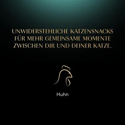 Unwiderstehliche Katzensnacks für mehr gemeinsame Momente zwischen dir und deiner Katze. Geschmacksrichtung: Huhn.