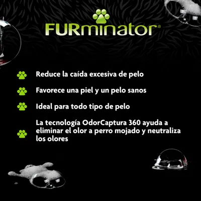 FURminator. Reduce la caída excesiva de pelo, favorece una piel y un pelo sanos, ideal para todo tipo de pelo. OdorCaptura 360 ayuda a eliminar el olor a perro mojado y neutraliza los olores.