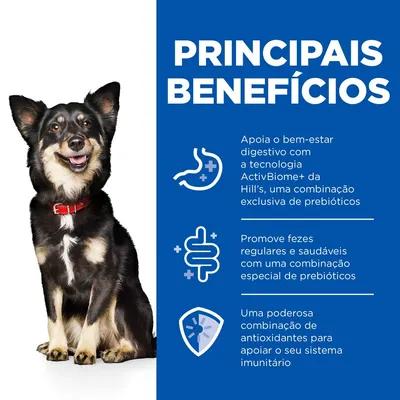 Texto: Principais benefícios. Apoia o bem-estar digestivo com a tecnologia ActivBiome+ da Hill’s, uma combinação exclusiva de prebióticos. Promove fezes regulares e saudáveis. Antioxidantes para o sistema imunitário.