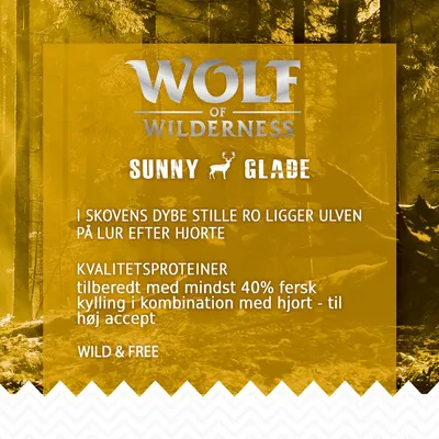 WOLF of WILDERNESS SUNNY GLADE. Kvalitetsproteiner: tilberedt med mindst 40 % fersk kylling i kombination med hjort – til høj accept. Wild & Free. Tekst på dansk.
