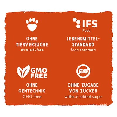Ohne Tierversuche, IFS Lebensmittelstandard, ohne Gentechnik, ohne Zugabe von Zucker. #crueltyfree, food standard, GMO-free, without added sugar.