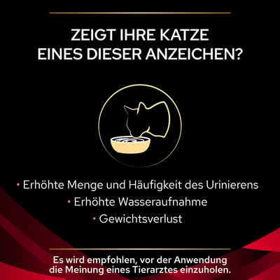 Zeigt Ihre Katze eines dieser Anzeichen? Erhöhte Menge und Häufigkeit des Urinierens, erhöhte Wasseraufnahme, Gewichtsverlust. Empfehlung: Tierarztmeinung vor Anwendung einholen.