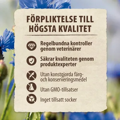 FÖRPLIKTELSE TILL HÖGSTA KVALITET: Regelbundna kontroller genom veterinärer, Säkras av produktexperter, Utan konstgjorda färg- och konserveringsmedel, Utan GMO-tillsatser, Inget tillsatt socker