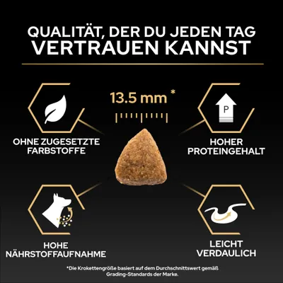 Krokettengröße 13,5 mm, ohne zugesetzte Farbstoffe, hoher Proteingehalt, hohe Nährstoffaufnahme, leicht verdaulich. Qualität, der du jeden Tag vertrauen kannst. Krokettengröße 13,5 mm, ohne zugesetzte Farbstoffe, hoher Proteingehalt, hohe Nährstoffaufnahme, leicht verdaulich. Qualität, der du jeden Tag vertrauen kannst.