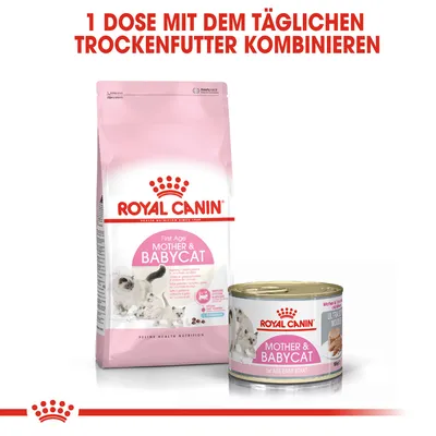 Royal Canin Mother & Babycat suha hrana i konzerva za mačke. Tekst na njemačkom: 1 Dose mit dem täglichen Trockenfutter kombinieren.