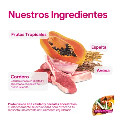 Ingredientes: Frutas tropicales, cordero de Nueva Zelanda, espelta, avena. Proteínas de alta calidad y cereales ancestrales para una alimentación equilibrada para mascotas. Logotipo de N&D Tropical Selection visible. Ingredientes: Frutas tropicales, cordero de Nueva Zelanda, espelta, avena. Proteínas de alta calidad y cereales ancestrales para una alimentación equilibrada para mascotas. Logotipo de N&D Tropical Selection visible.