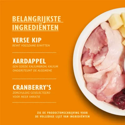 Belangrijkste ingrediënten: verse kip bevat voedzame eiwitten, aardappel is een goede kaliumbron, cranberry’s zorgvuldig geselecteerd voor meer variatie. Zie productomschrijving voor volledige lijst.