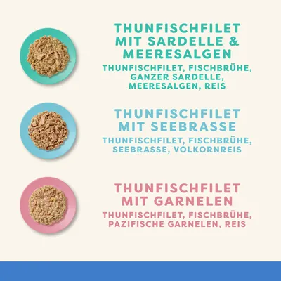 Drei Sorten Thunfischfilet: mit Sardelle & Meeresalgen, mit Seebrasse, mit Garnelen. Zutaten: Fischbrühe, Reis, Vollkornreis, Pazifische Garnelen, ganze Sardelle, Meeresalgen.