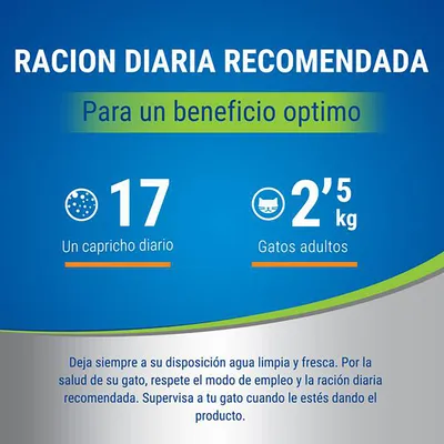 Ración diaria recomendada: 17 un capricho diario para gatos adultos de 2,5 kg. Deje siempre agua limpia y respete la ración diaria recomendada. Supervise a su gato al dar el producto.