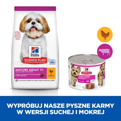 Hill's Science Plan Mature Adult 7+ dla małych psów do 10 kg: opakowanie suchej karmy z kurczakiem i puszka mokrej karmy z wołowiną. Widoczny tekst: Wypróbuj nasze pyszne karmy w wersji suchej i mokrej.