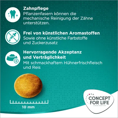 Zahnpflege durch Pflanzenfasern, frei von künstlichen Aromastoffen, hervorragende Akzeptanz mit Hühnerfrischfleisch und Reis. Keksgrösse: 10 mm. Concept for Life Logo sichtbar.