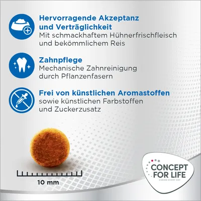 Hervorragende Akzeptanz mit Hühnerfrischfleisch und Reis, Zahnreinigung durch Pflanzenfasern, frei von künstlichen Aromastoffen, Farbstoffen und Zuckerzusatz. Krokettenmass: 10 mm.