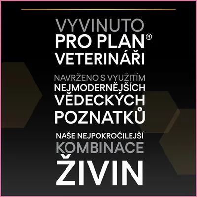Vyvinuto PRO PLAN veterináři. Navrženo s využitím nejmodernějších vědeckých poznatků. Naše nejpokročilejší kombinace živin.
