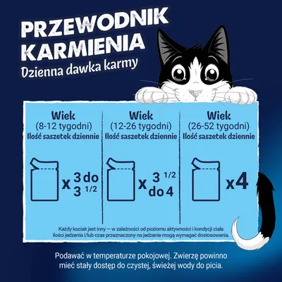 Tabela karmienia: 8–12 tygodni 3 do 3,5 saszetki dziennie, 12–26 tygodni 3,5 do 4 saszetek dziennie, 26–52 tygodni 4 saszetki dziennie. Zawsze zapewniaj świeżą wodę. Tabela karmienia: 8–12 tygodni 3 do 3,5 saszetki dziennie, 12–26 tygodni 3,5 do 4 saszetek dziennie, 26–52 tygodni 4 saszetki dziennie. Zawsze zapewniaj świeżą wodę.