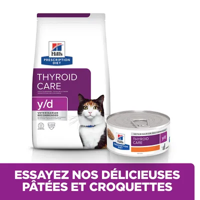 Hill’s Prescription Diet Thyroid Care y/d pour chats, croquettes et pâtée. Texte visible : Essayez nos délicieuses pâtées et croquettes. VETERINARIAN RECOMMENDED.