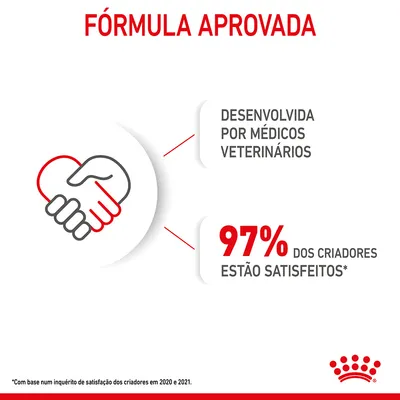 FÓRMULA APROVADA. Desenvolvida por médicos veterinários. 97% dos criadores estão satisfeitos. *Com base num inquérito de satisfação dos criadores em 2020 e 2021.