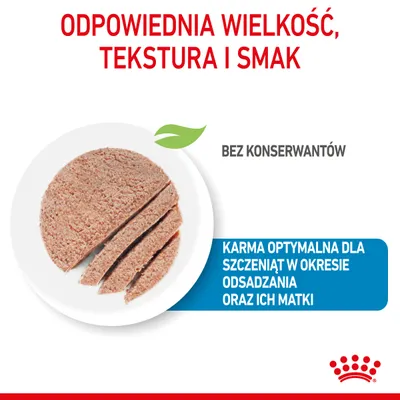 Odpowiednia wielkość, tekstura i smak. Bez konserwantów. Karma optymalna dla szczeniąt w okresie odsadzenia oraz ich matki.