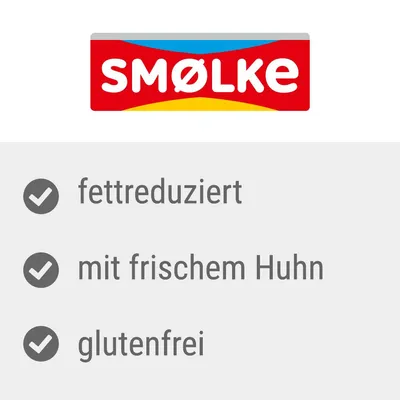 Smølke. Fettreduziert, mit frischem Huhn, glutenfrei.