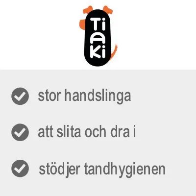 Tiaki. stor handslinga, att slita och dra i, stödjer tandhygienen