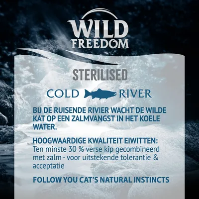 Wild Freedom Sterilised Cold River. Bij de ruisende rivier wacht de wilde kat op een zalmvangst in het koele water. Minstens 30% verse kip gecombineerd met zalm. Follow your cat’s natural instincts.