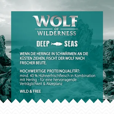 Wolf of Wilderness Deep Seas. Mind. 40% Hühnerfrischfleisch mit Hering für hervorragende Verträglichkeit und Akzeptanz. Wild & Free.