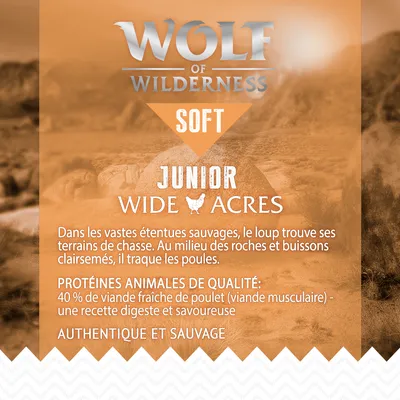 Wolf of Wilderness Soft Junior Wide Acres. Protéines animales de qualité : 40 % de viande fraîche de poulet (viande musculaire). Authentique et sauvage.