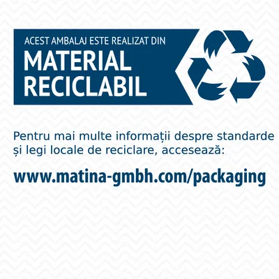 Acest ambalaj este realizat din material reciclabil. Pentru informații despre standarde și legi locale de reciclare, accesează: www.matina-gmbh.com/packaging